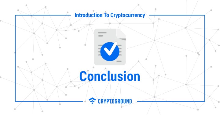Cryptocurrency Guide Conclusion
